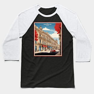 Montpellier France Vintage Poster Tourism Baseball T-Shirt